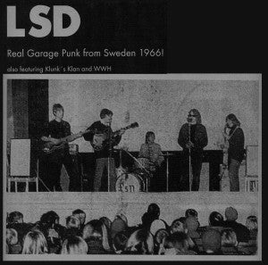LSD (47) Also Featuring Klunk's Klan And WWH (2) : Real Garage Punk From Sweden 1966! (LP)