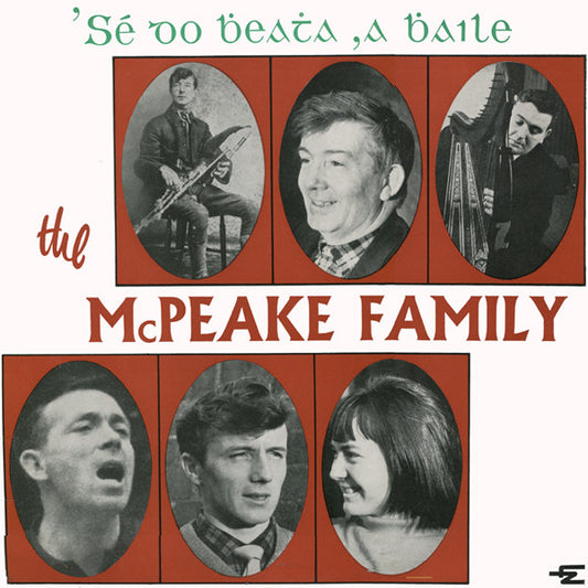 The McPeake Family : Sé Do Bheatha, A Bhaile (LP, Album)