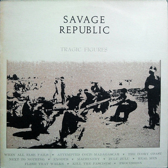 Savage Republic : Tragic Figures (LP, Album)