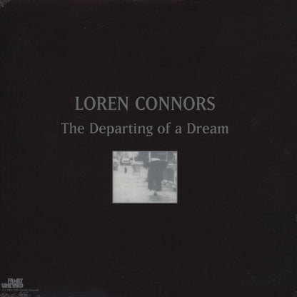 Loren Connors* : The Departing Of A Dream (LP, Album, RE)