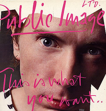 Public Image Limited : This Is What You Want... This Is What You Get (LP, Album)
