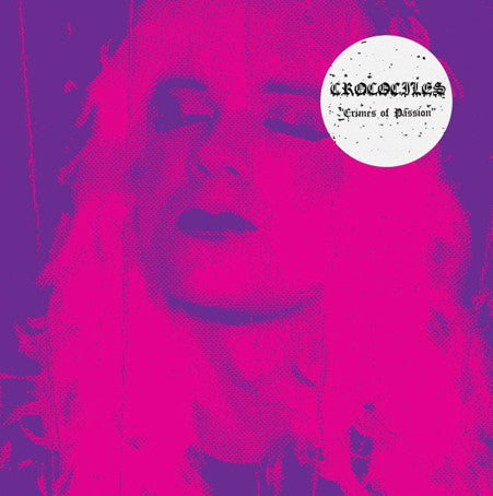 Crocodiles : Crimes Of Passion (LP, Album, Pin)