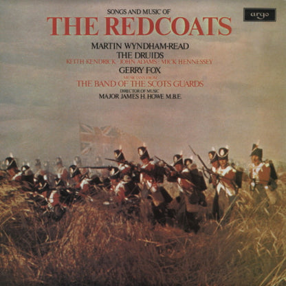 Martyn Wyndham-Read, The Druids (10), Gerry Fox (2), The Band Of The Scots Guards* : Songs And Music Of The Redcoats (1642-1902) (LP)
