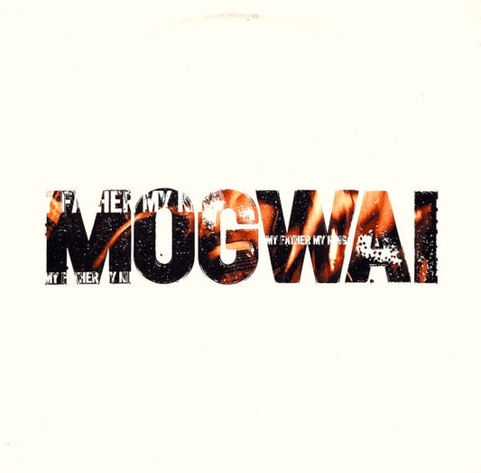 Mogwai : My Father My King (12", S/Sided)