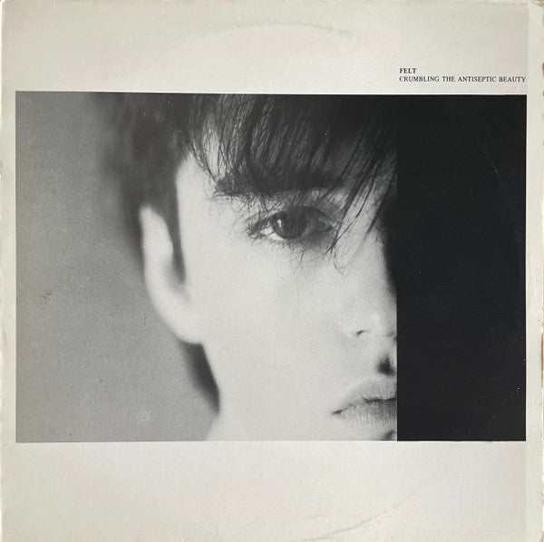Felt : Crumbling The Antiseptic Beauty (LP, Album, RP)