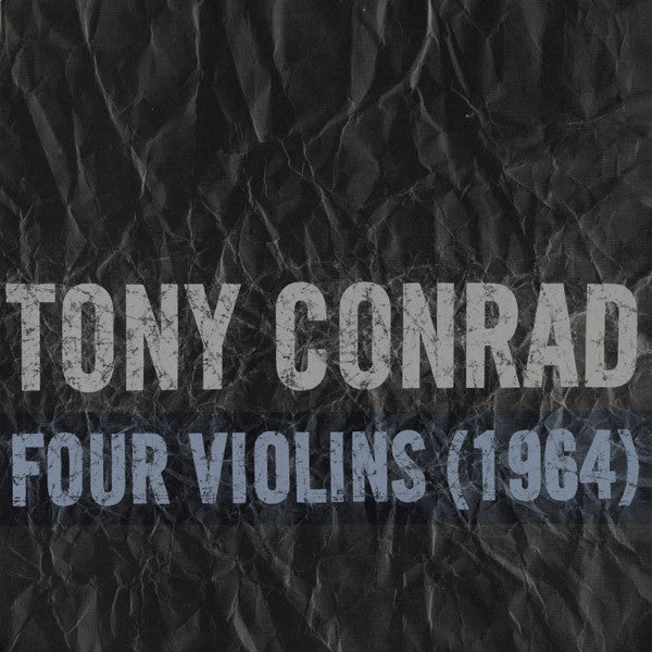 Tony Conrad : Four Violins (1964) (LP)