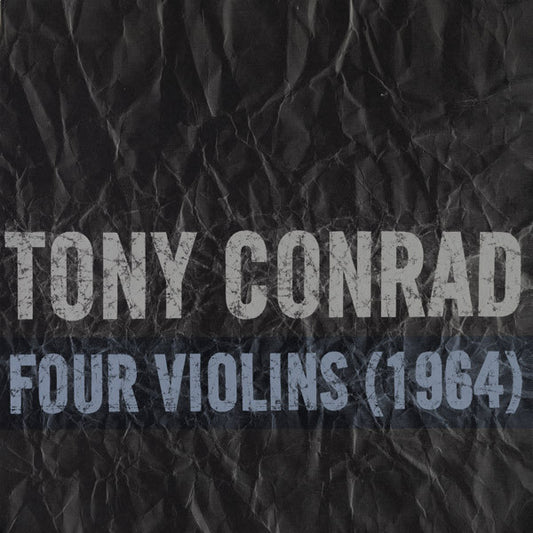 Tony Conrad : Four Violins (1964) (LP)