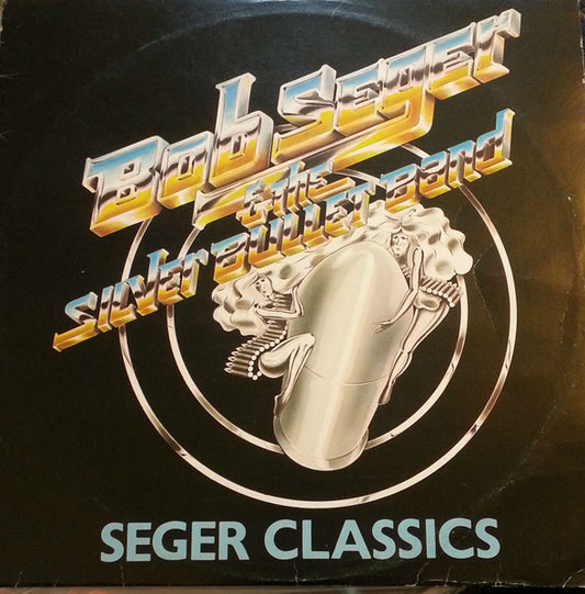 Bob Seger & The Silver Bullet Band* : Seger Classics (2xLP, Comp, Ltd, Num, Promo)