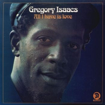Gregory Isaacs : All I Have Is Love (LP, Album)