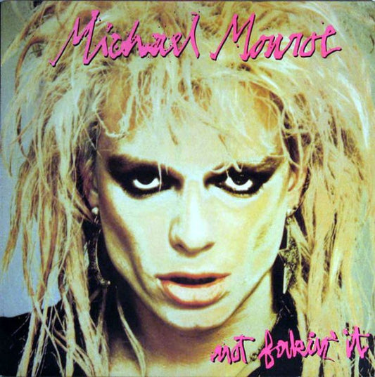 Michael Monroe : Not Fakin' It (LP, Album)