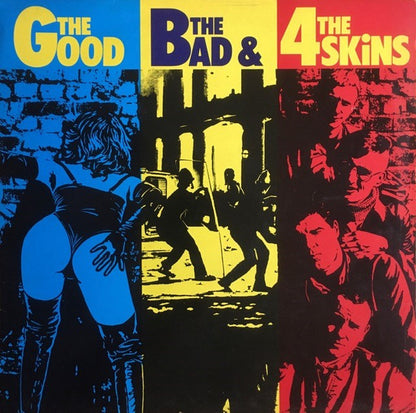The 4 Skins* : The Good, The Bad & The 4 Skins (LP, Album, M/Print)
