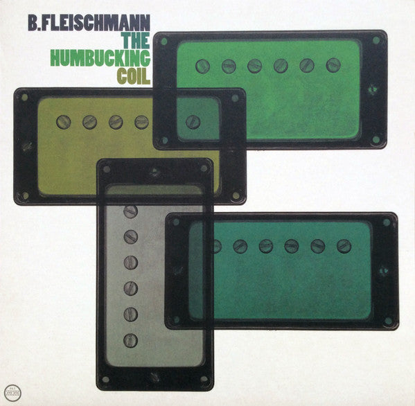 B.Fleischmann* : The Humbucking Coil (LP, Album)