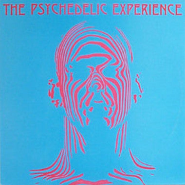Various : The Psychedelic Experience: The Ultimate Journey Through Late 60s Psychedelia (LP, Comp)