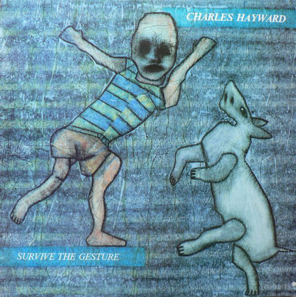 Charles Hayward : Survive The Gesture (LP, Album)