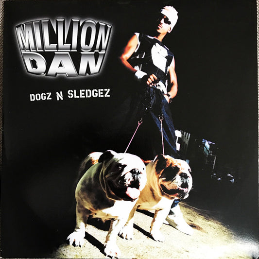 Million Dan : Dogz N Sledgez (12")