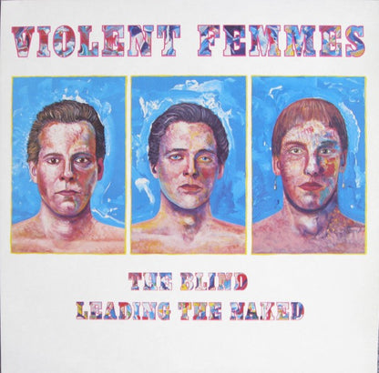 Violent Femmes : The Blind Leading The Naked (LP, Album)
