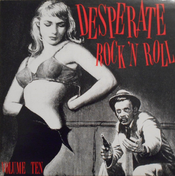 Various : Desperate Rock'n Roll Volume Ten (LP, Comp)