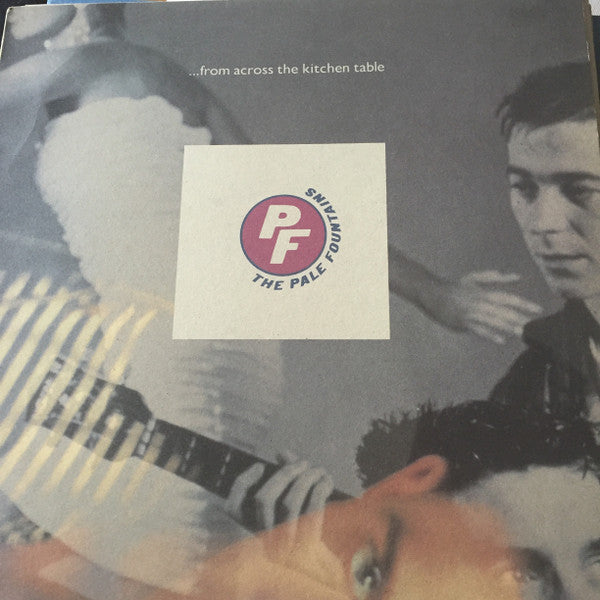 The Pale Fountains : ... From Across The Kitchen Table (LP, Album, RE)