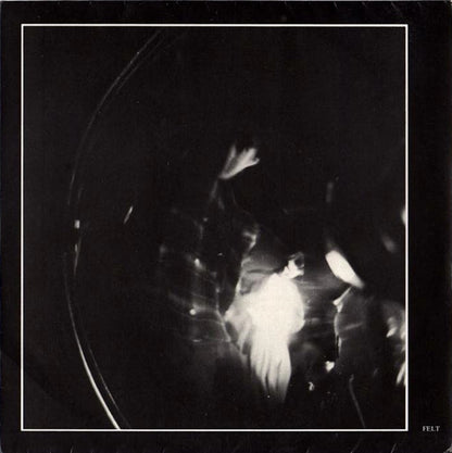 Felt : My Face Is On Fire / Trails Of Colour Dissolve (7", Single)