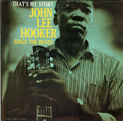 John Lee Hooker : That's My Story John Lee Hooker Sings The Blues (LP, Album, RE)