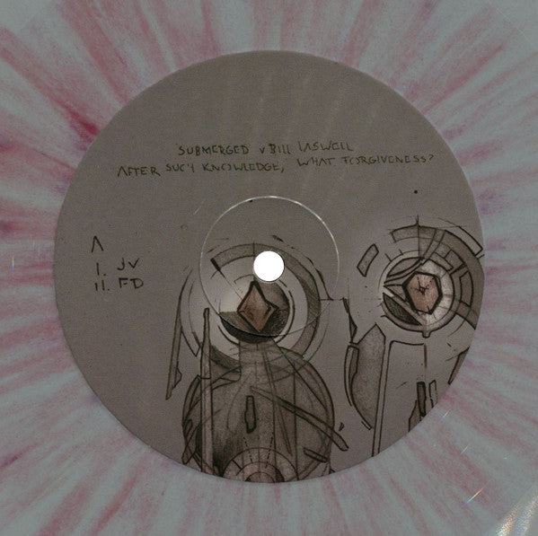 Submerged v   Bill Laswell : After Such Knowledge, What Forgiveness? (2x12", Sil)