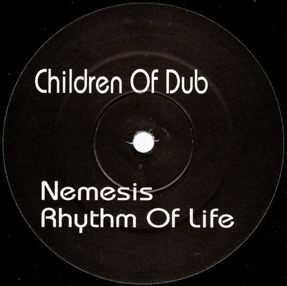Children Of Dub : Nemesis / Rhythm Of Life (12")