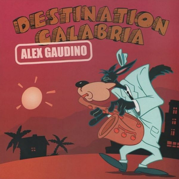 Alex Gaudino : Destination Calabria (12", Single, Promo)