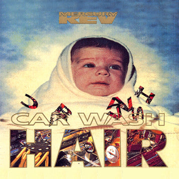 Mercury Rev : Car Wash Hair (12", Single)