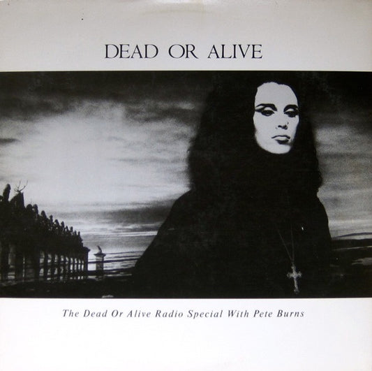 Dead Or Alive : The Dead Or Alive Radio Special With Pete Burns (12", Promo)