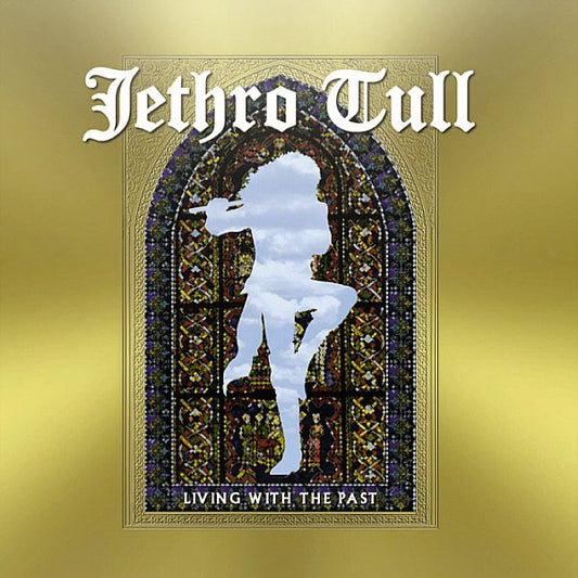 Jethro Tull : Living With The Past (2xLP, Album, 180 + CD, Album + Ltd, Num, RE)