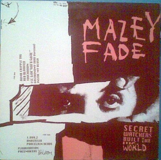 Mazey Fade : Secret Watchers Built The World (LP, Album)