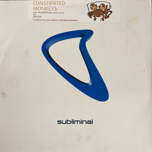 Constipated Monkeys : Cro Magnon (What About Our Love) And Erectus (12")