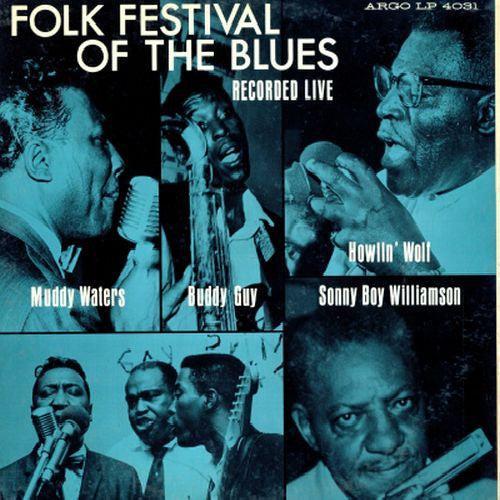 Muddy Waters, Buddy Guy, Howlin' Wolf, Sonny Boy Williamson (2) : Folk Festival Of The Blues (LP, Album)