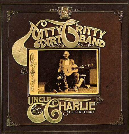 Nitty Gritty Dirt Band : Uncle Charlie & His Dog Teddy (LP, Album)