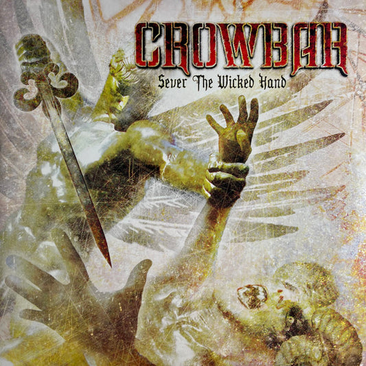 Crowbar (2) : Sever The Wicked Hand (2xLP, Album, Ltd, RE, Spl)