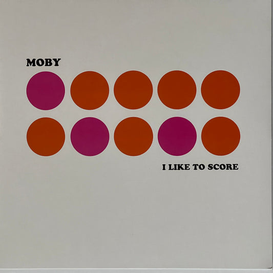 Moby : I Like To Score (LP, Comp, Num, RE, Pin)