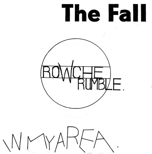 The Fall : Rowche Rumble / In My Area (7", Single, CBS)
