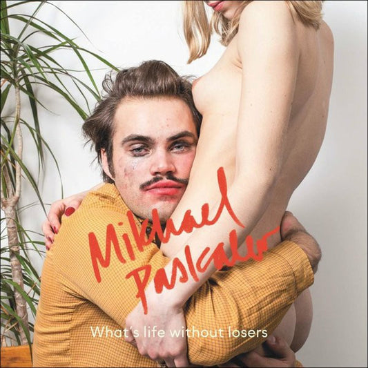 Mikhael Paskalev : What's Life Without Losers (LP, Album)
