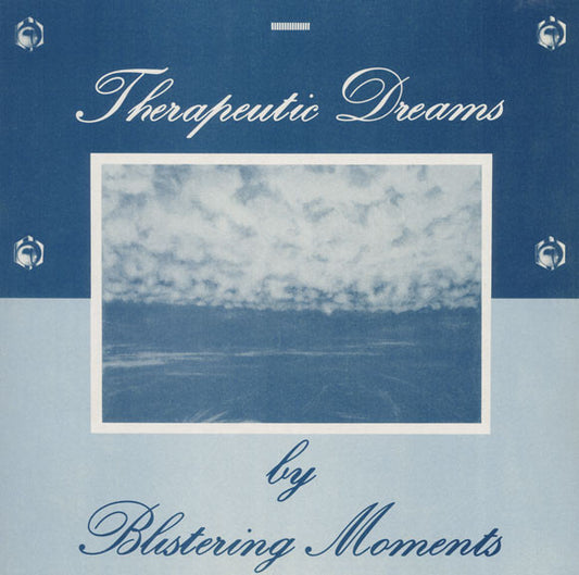 Blistering Moments : Therapeutic Dreams (LP)
