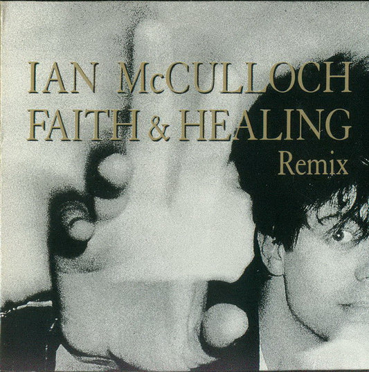 Ian McCulloch : Faith & Healing (Remix) (CD, Mini, Single)