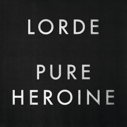 Lorde : Pure Heroine (LP, Album)
