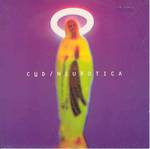 Cud : Neurotica (12", Single, Ltd, S/Edition)
