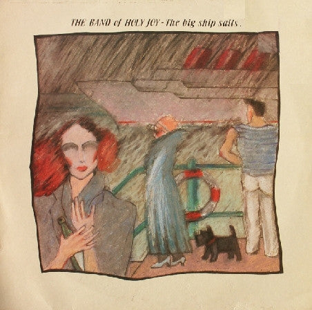 Band Of Holy Joy : The Big Ship Sails (10", MiniAlbum)